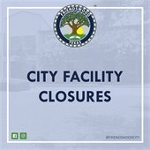 City Facility Closures