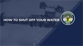 HOW TO: Shut off your water city seal