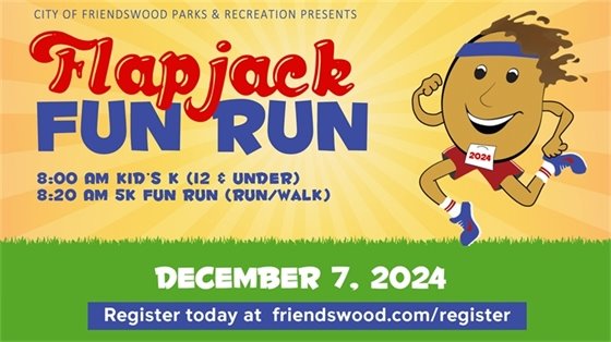 Flapjack Fun Run December 7 friendswood.com/register